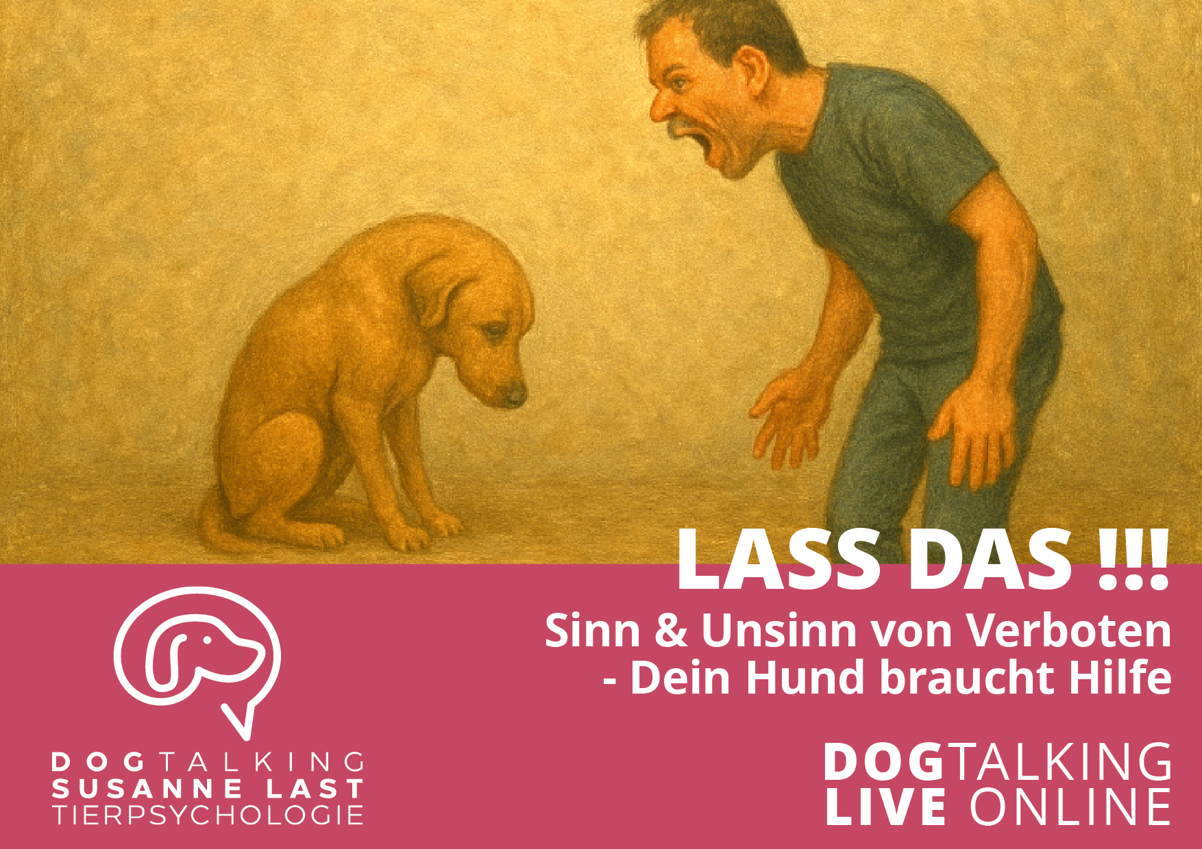 Lass das!!! Sinn & Unsinn von Verboten - Dein Hund braucht Hilfe